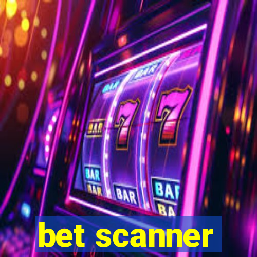 bet scanner